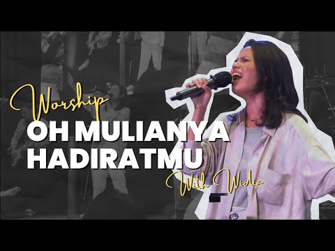Worship With Widia | Oh Mulianya HadiratMu | GBI Fatmawati 25
