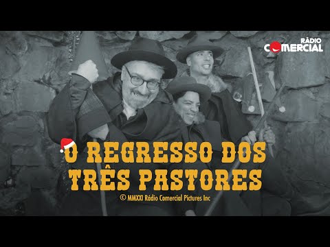 Rádio Comercial | Música de Natal 2021 - O Regresso dos Três Pastores