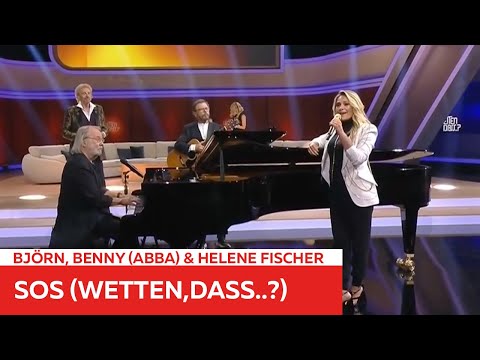 Björn, Benny (ABBA), Helene Fischer - SOS (Wetten, dass..?)