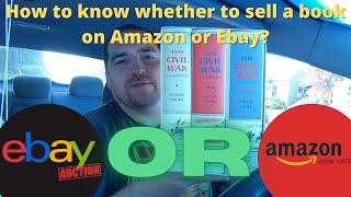 How to know whether to sell a book on Amazon or Ebay?