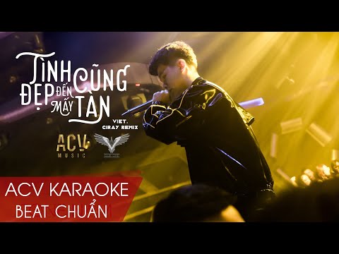 Karaoke | Tình Đẹp Đến Mấy Cũng Tàn (Ciray Remix) - Việt | Beat Chuẩn