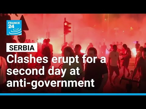 Serbia: Clashes erupt for a second day at anti-government protests
