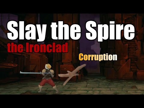 Slay the Spire | Corruption with Dead Branch | The Ironclad