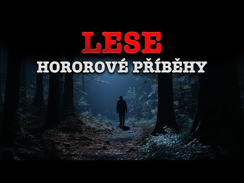 4 Skutečné Hororové Příběhy v Lese - Děsivé Povídky