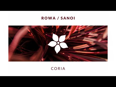 ROWA, Sanoi - Coria [Original Mix]