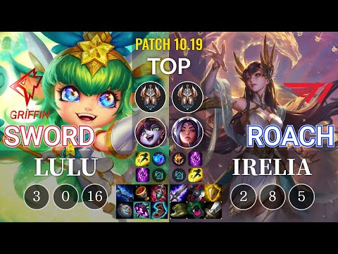 GRF Sword Lulu vs T1 Roach Irelia Top - KR Patch 10.19