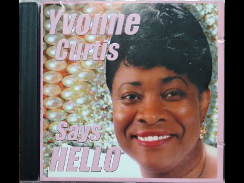 Yvonne Curtis - Yvonne Says Hello  1997  (UK - CD World Sound Records)  Sllct