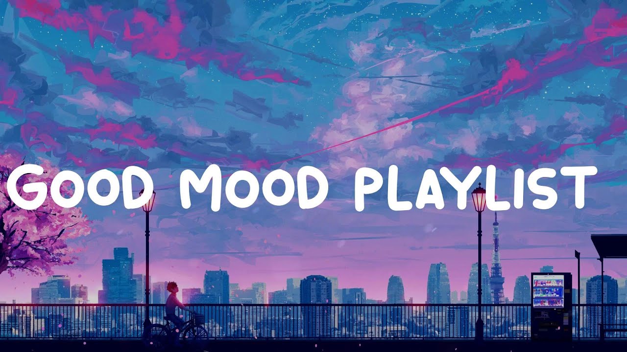 Playlist of songs that'll make you dance  ~ Music for a better mood