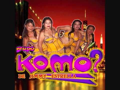 Grupo Komo - Jamas Jamas DJ Conde la calidad 5 estrellas .wmv