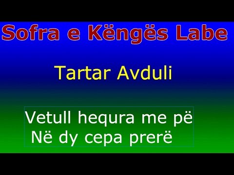 Tartar Avduli Tragjasi  - Vetull hequra me pë  - Sofra e Këngës Labe