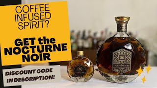 COFFEE Lovers! You have to try this Nocturne Noir COFFEE INFUSED Spirit! Cocktail recipe at the end!