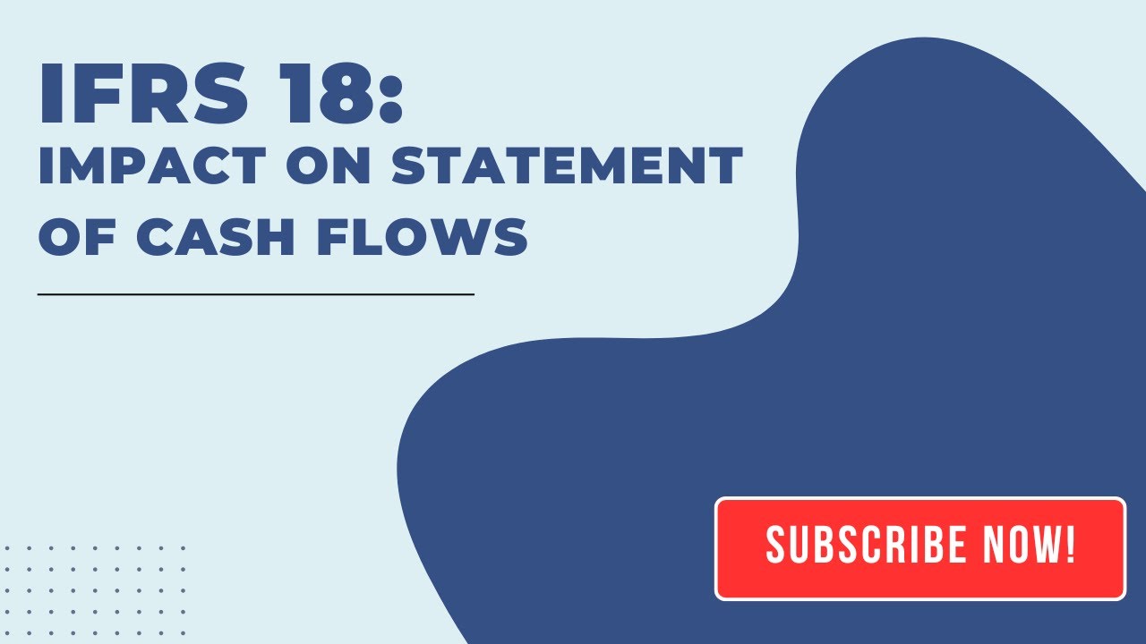 IFRS 18: impacts on the statement of cash flows - YouTube video featuring the word deposit