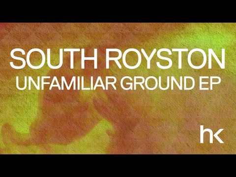 South Royston feat. Elliot Chapman - Unfamiliar Ground (Extended Mix)