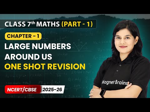 Large Numbers Around Us One Shot Revision Class 7th Maths Chapter 1 CBSE 2025 26