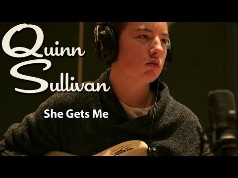 Quinn Sullivan - She Gets Me