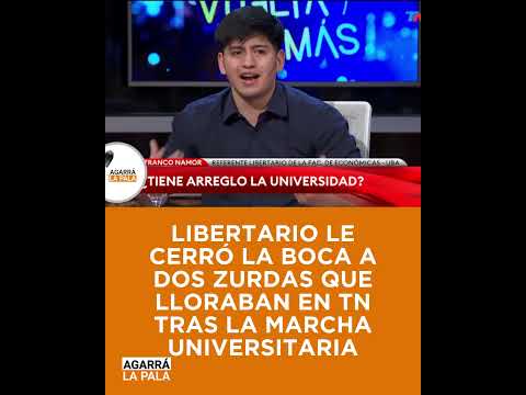 LIBERTARIO LE CERRÓ LA BOCA A DOS ZURDAS QUE LLORABAN EN TN TRAS LA MARCHA UNIVERSITARIA