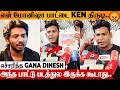 SHOCKING Gana Dinesh Angry Reply To Ken Karunaas For Using Monisha Song In Youth Karunaas Son