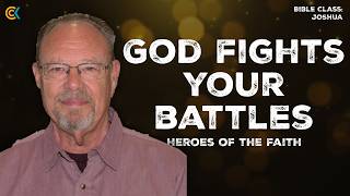 Joshua: God Fights Your Battles