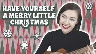 Have Yourself a Merry Little Christmas || Aubrey Anna