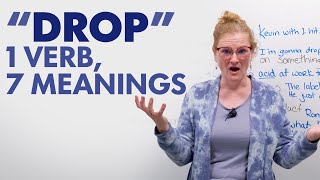 Learn 6 meanings of "drop" - The 7 Meanings of “DROP” in English