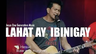 LAHAT AY IBINIGAY Live - JESUS ONE GENERATION