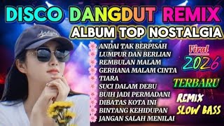 Download lagu VIRAL DISCO DANGDUT REMIX ALBUM TOP NOSTALGIA 90AN 💥 LAGU POP KENANGAN  mp3