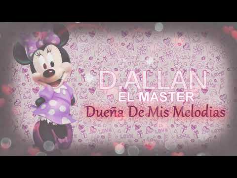 D.allan - dueña de mis melodías