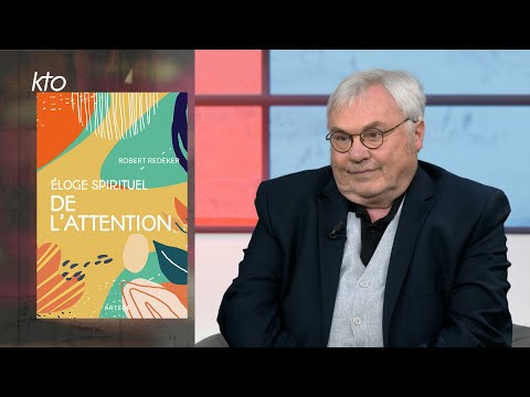 « L’attention spirituelle » : Robert Redeker