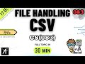 Class 12 Computer Science CSV File Handling Complete One Shot Unit 1 BOARDS 2025 26