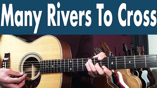 How To Play Many Rivers To Cross On Guitar | Jimmy Cliff Guitar Lesson + Tutorial