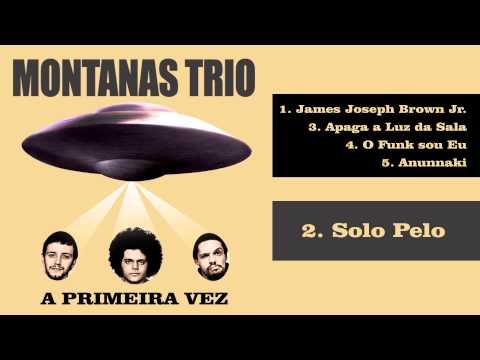 Montanas Trio - Solo Pelo ( HQ )