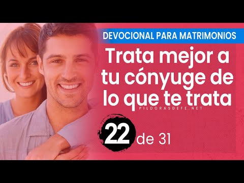 DEVOCIONAL para MATRIMONIOS ❤️ (Día 22): TRATA a tu Cónyuge MEJOR
