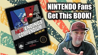 NINTENDO FANS GET THIS BOOK! The NES Endings Compendium: Years 1985 - 1988