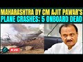 Ajit Pawar Plane Crash LIVE Maharashtra Deputy Chief Minister S Plane Crashes In Baramati 5 Dead