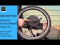 brompton electric front wheel how to remove and re install