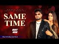 Same Time Us Time Mera Yo Padhai Aala Mood Time Tera Yo Ladai Aala Mood KD New Song New Song
