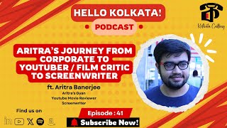 YouTube thumbnail for Hello Kolkata! | Ep. #41| ft. Aritra Banerjee of @Aritra's Gyan - Youtuber, Movie Critic & Screenwriter