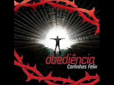 Carlinhos Félix - Cd Obediência