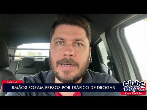 BARIRI: POLÍCIA CIVIL PRENDE IRMÃOS POR TRÁFICO