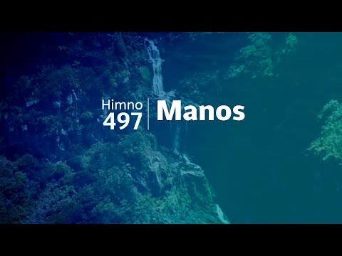 Himno Adventista 497 - Manos