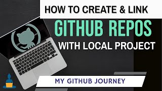 How to  Create &amp; Link GitHub Repository to Local Project: Step by Step Beginner friendly