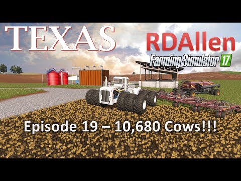 Farming Simulator 17 MP Texas E19 - 10,680 Cows!