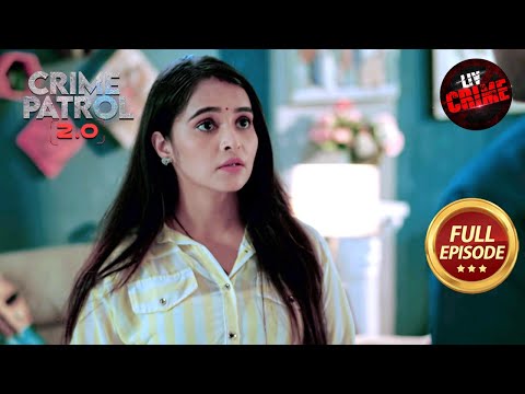 खुशियों की आड़ में Tragedy ने दी दस्तक | Crime Patrol 2.0 | Full Episode