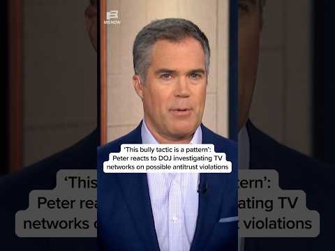 'This bully tactic is a pattern': DOJ investigating TV networks on possible antitrust violations