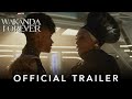 Marvel Studios’ Black Panther: Wakanda Forever | Official Trailer