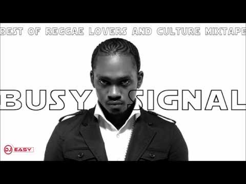 Busy Signal Mixtape Best of Reggae Lovers and Culture Mix by djeasy