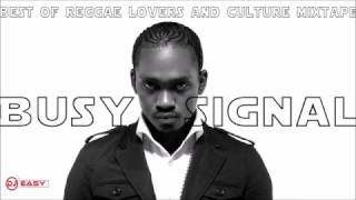 Busy Signal Mixtape Best of Reggae Lovers and Culture Mix by djeasy