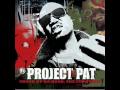 Project Pat - How It Goes In The Gutta