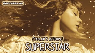 Taylor Swift - Superstar (Taylor’s Version Lyrics) | Nightcore