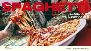 Download lagu [VIETSUB] LE SSERAFIM (르세라핌) - SPAGHETTI (feat. j-hope of BTS) (English ver.) mp3